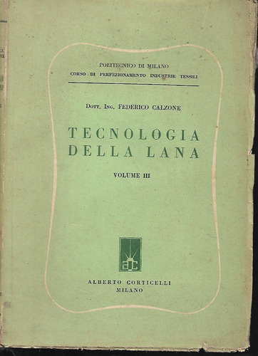 Libro / Tecnologia Della Lana / Federico Calzone / Vol Ill