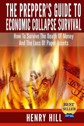 Libro The Prepper's Guide To Economic Collapse Survival :...