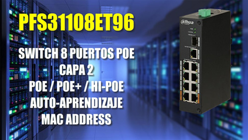 Dahua Pfs31108et96 Switch 8 Puertos Poe 1 Uplink Gigabit