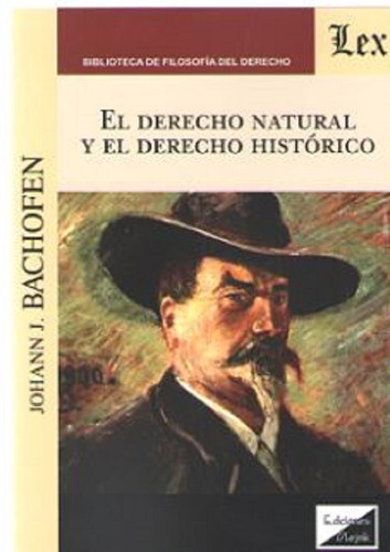 El Derecho Natural Y El Derecho Histórico Bachofen