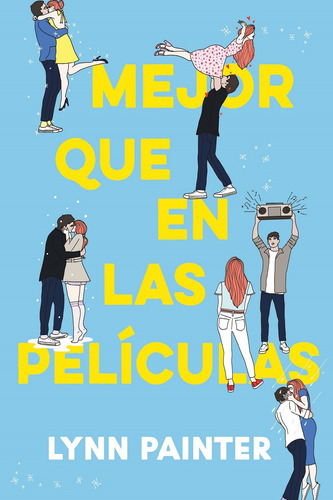 Mejor Que En Las Películas, de Lynn Painter., vol. 1.0. Editorial Puck, tapa blanda, edición 1.0 en español, 2023