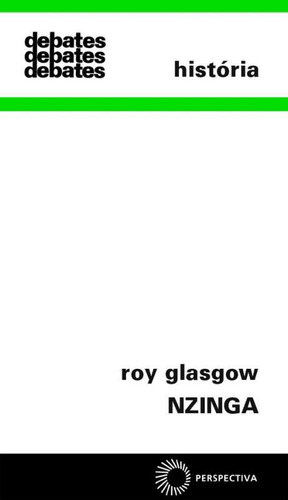 Nzinga, de Glasgow, Roy. Debates Editorial Editora Perspectiva Ltda., capa mole em português, 2020