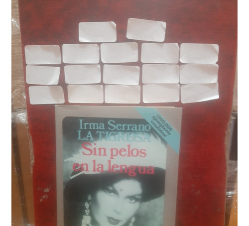 Sin Pelos En La Lengua. Irma Serrano. 