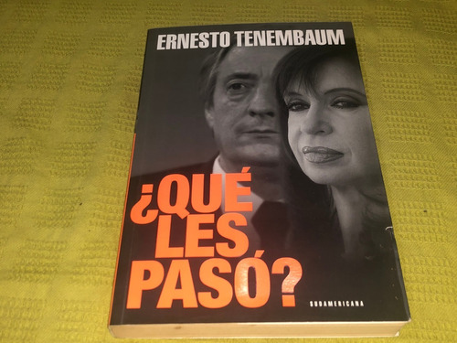 ¿ Qué Les Pasó? - Ernesto Tenembaum - Sudamericana