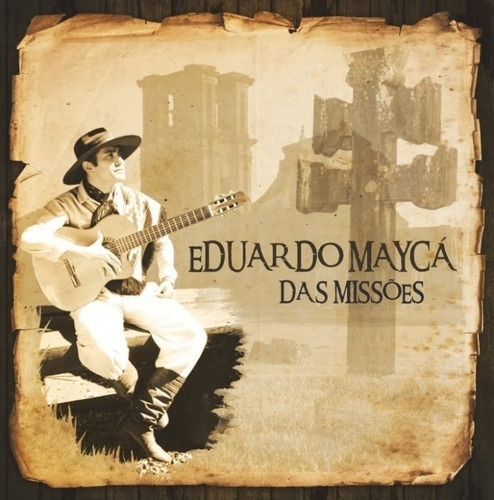 Cd - Eduardo Mayca - Das Missões