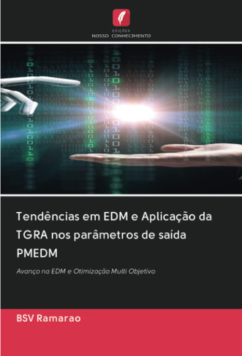 Tendências Em Edm E Aplicação Da Tgra Nos Parâmetros De Saíd