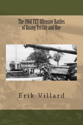 Libro The 1968 Tet Offensive Battles Of Quang Tri City An...