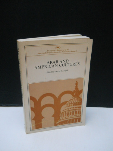 George N Atiyeh - Arab And American Cultures - En Inglés
