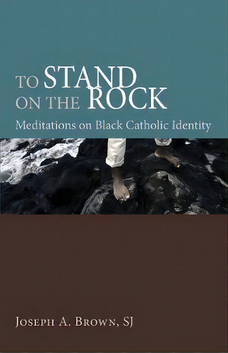 To Stand On The Rock, De Joseph A Sj Brown. Editorial Wipf Stock Publishers, Tapa Blanda En Inglés