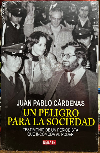 Un Peligro Para La Sociedad - Juan Pablo Cardenas