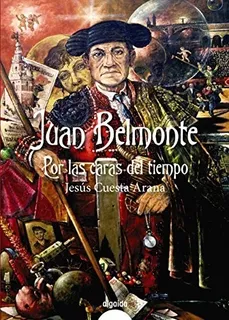 Juan Belmonte, Por Las Caras Del Tiempo. Tauromaquia. Taurin