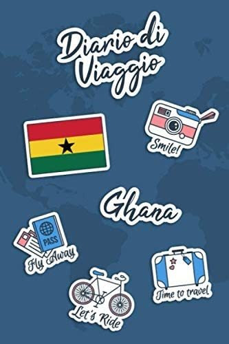 Libro: Diario Di Viaggio Ghana: Diario Di Viaggio Da Compila