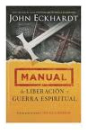 Manual De Liberacion Y Guerra Espiritual