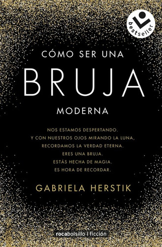 Cómo Ser Una Bruja Moderna - Gabriela Herstick