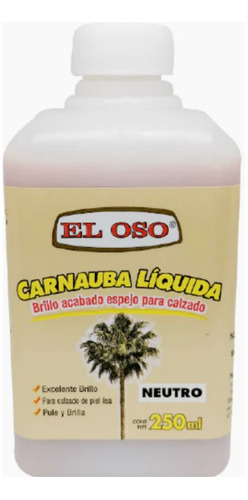 Carnauba Liquida El Oso Hoja Palma Calzado Color Neutro 250g