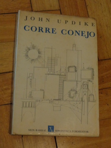 John Updike. Corre Conejo. Seix Barral. 1° Ed. Españo&-.