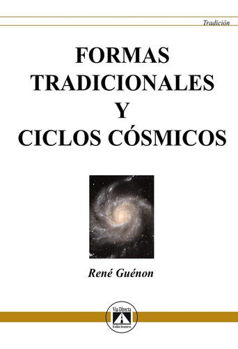 Formas Tradicionales Y Ciclos Cósmicos (tradición) (spanish