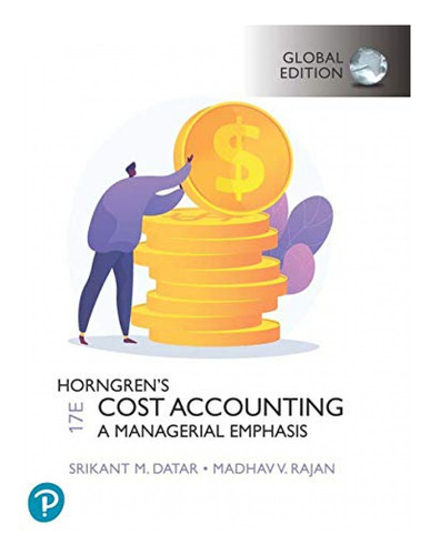 Horngren's Cost Accounting A Managerial Emphasis  -  Aa.vv.