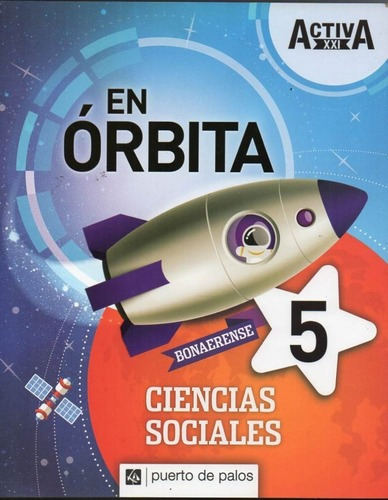 En Orbita Ciencias Sociales 5 Bonaerense Activa Xxi, De Vários Autores., Vol. 5. Editorial Puerto De Palos, Tapa Blanda En Español, 2014