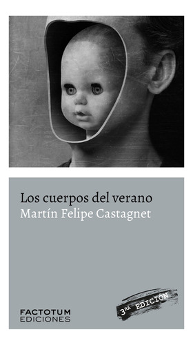 Los Cuerpos Del Verano - Martin Castagnet - Factotum - Libro