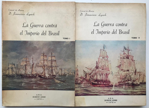 La Guerra Contra El Imperio Del Brasil - Dr. Francisco Lynch