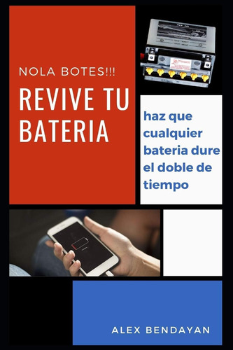 Libro: Revive Tu Bateria, No La Botes, Tecnicas Y Trucos Par