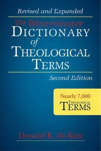 The Westminster Dictionary Of Theological Terms, Second Edition : Revised And Expanded, De Donald K. Mckim. Editorial Westminster/john Knox Press,u.s., Tapa Blanda En Inglés