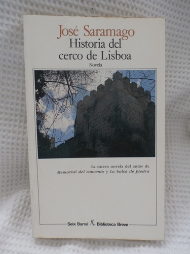 Historia Del Cerco De Lisboa. Jose Saramago