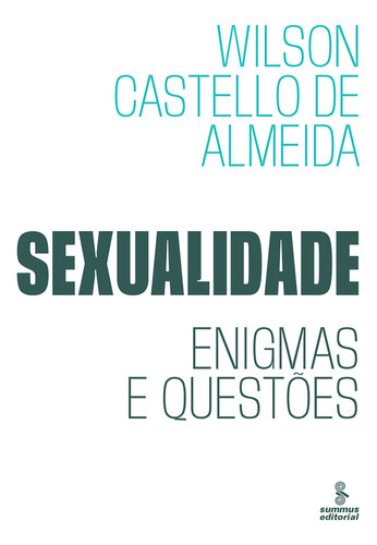 Sexualidade, De Wilson Castello De Almeida. Editora Summus Editorial, Capa Mole Em Português
