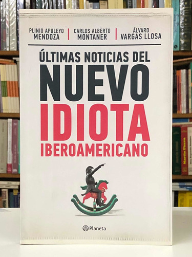 Últimas Noticias Del Nuevo Idiota Iberoamericano - A. Vargas