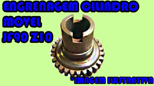 Engrenagem Cilindro Dentado Móvel Jf90 Z10 34 Dentes