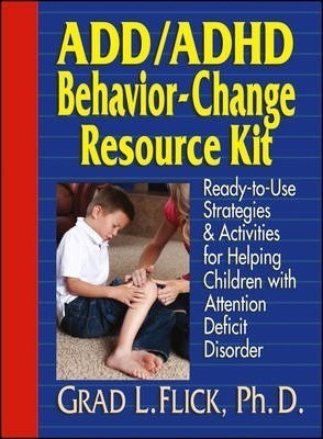 Add / Adhd Behavior-change Resource Kit - Grad L. Flick