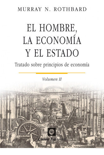 El Hombre, La Economía Y El Estado - Rothbard, Murpay N.