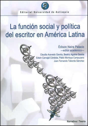 La Función Social Y Política Del Escritor En América Latina