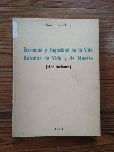 Eternidad Y Fugacidad De La Vida - Simón Steinberg