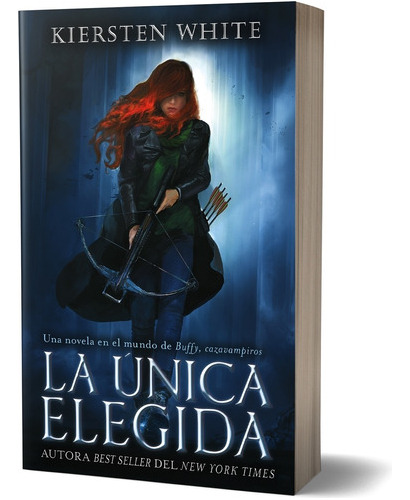 La Unica Elegida - La Ultima Cazadora 2 - Kiersten White