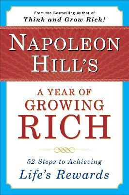 Napoleon Hill S A Year Of Growing Rich - Napoleon Hill