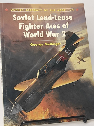 Livro Soviet Lend-lease Fighter Aces Of World War 2 Ace 74