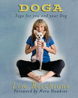 Libro Doga: Yoga For You And Your Dog - Recchione, Lisa
