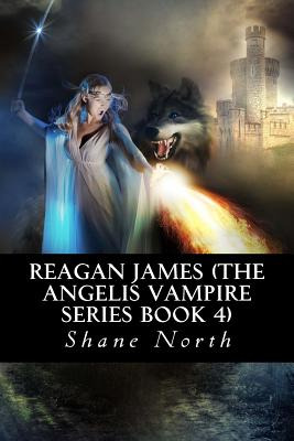 Libro Reagan James (the Angelis Vampire Series Book 4) - ...