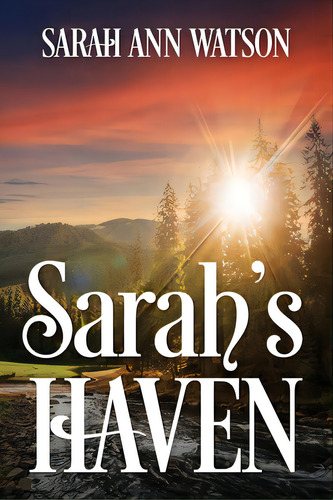 Sarah's Haven, De Watson, Sarah Ann. Editorial Outskirts Pr, Tapa Blanda En Inglés