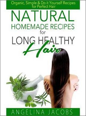 Libro Natural Homemade Recipes For Long Healthy Hair - An...