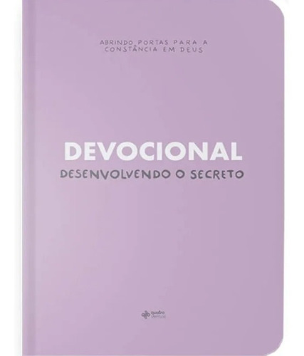 Devocional – Desenvolvendo o Secreto, de Gonçalves, Rapha. Editora Quatro Ventos Ltda, capa dura em português, 2021
