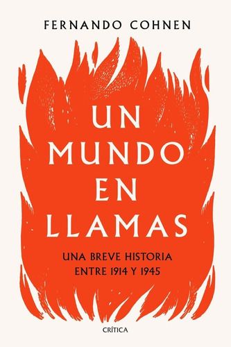 Un Mundo En Llamas - Fernando Cohnen