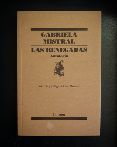 Las Renegadas  Gabriela Mistral