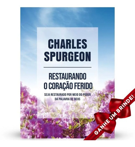 Livro Restaurando O Coração Ferido Charles Spurgeon Cristão