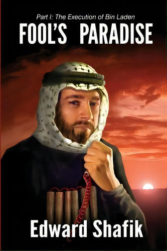 Fool's Paradise, Part One, De Edward Shafik. Editorial Createspace Independent Publishing Platform, Tapa Blanda En Inglés