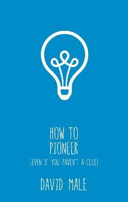 Libro How To Pioneer : (even If You Haven't A Clue) - Dav...