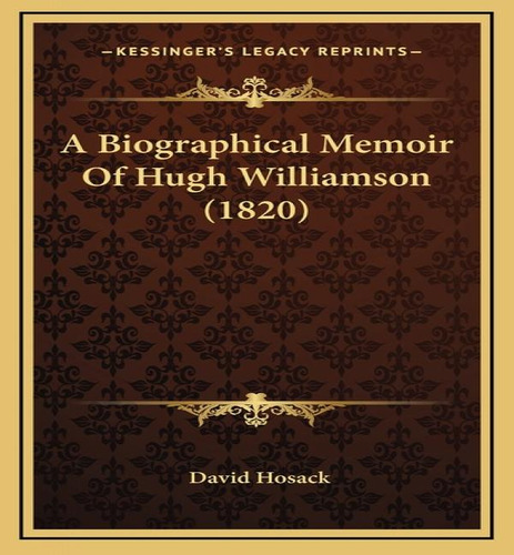 A Biographical Memoir Of Hugh Williamson (1820), De David Hosack. Editorial Kessinger Publishing, Tapa Dura En Inglés