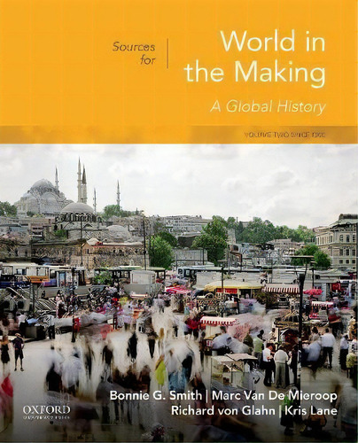 Sources For World In The Making, De Bonnie G Smith. Editorial Oxford University Press Usa, Tapa Blanda En Inglés